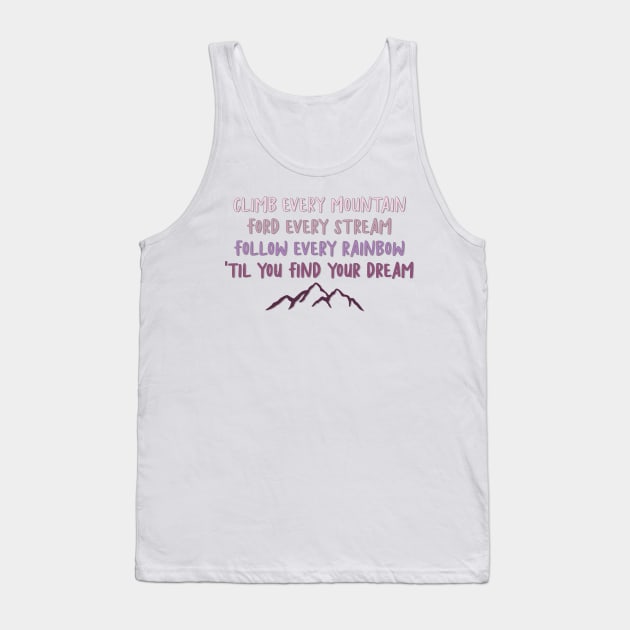 Sound of Music Climb Every Mountain Tank Top by baranskini